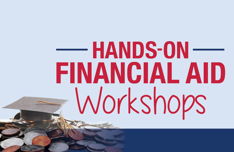 Hands-On Financial Aid Workshops.